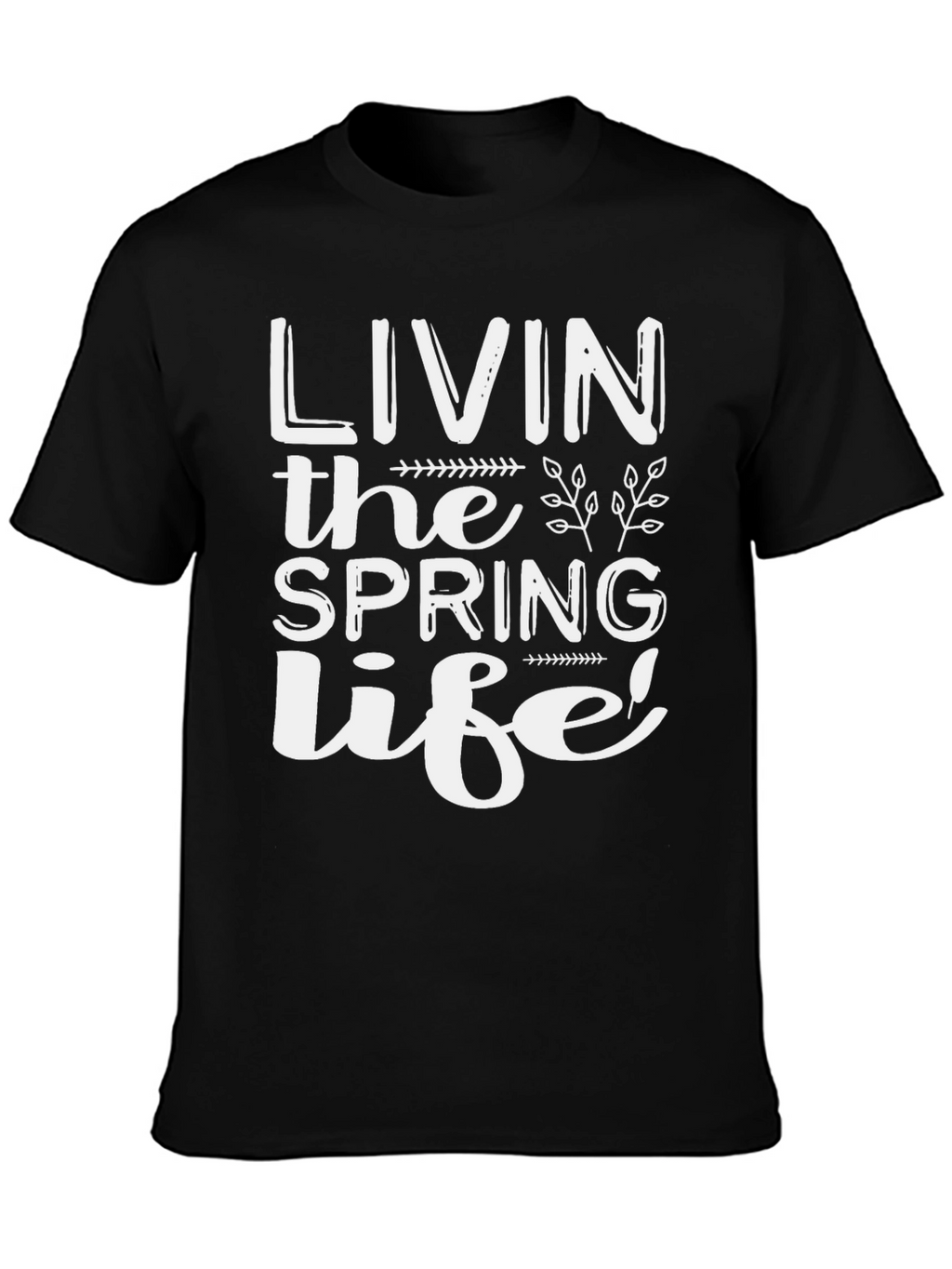 Livin the Spring Life T-Shirt