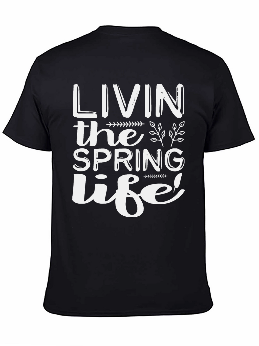 Livin the Spring Life T-Shirt