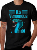 Its Venomous Not Snake T-Shirt