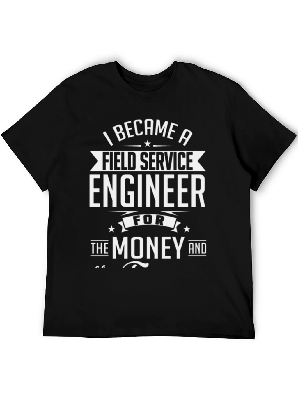 Field Service Engineer T-Shirt