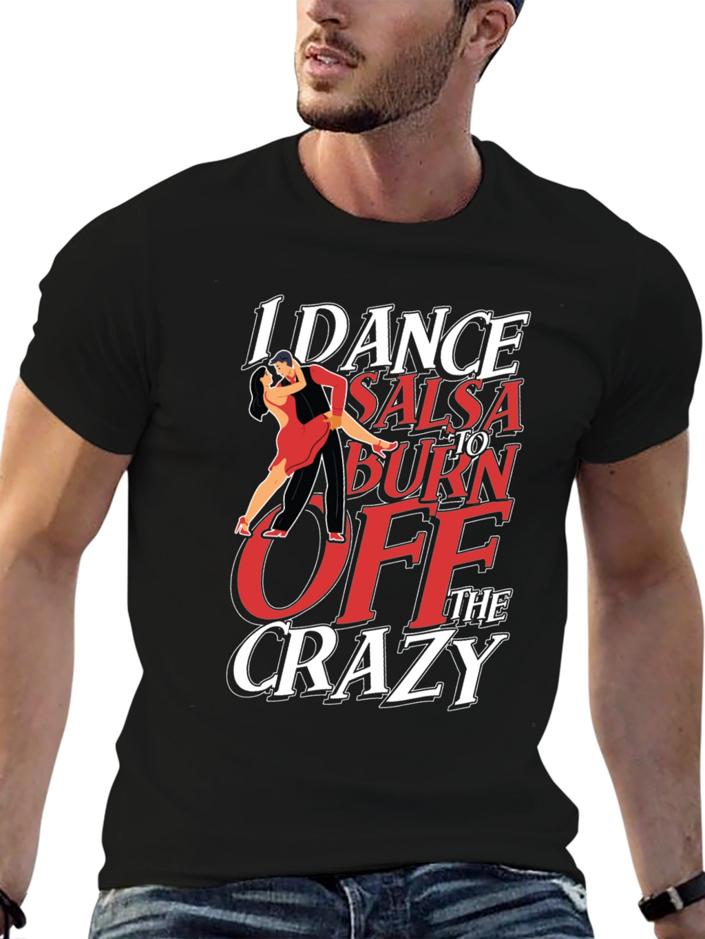 I Dance Salsa T-Shirt - Burn Off The Crazy