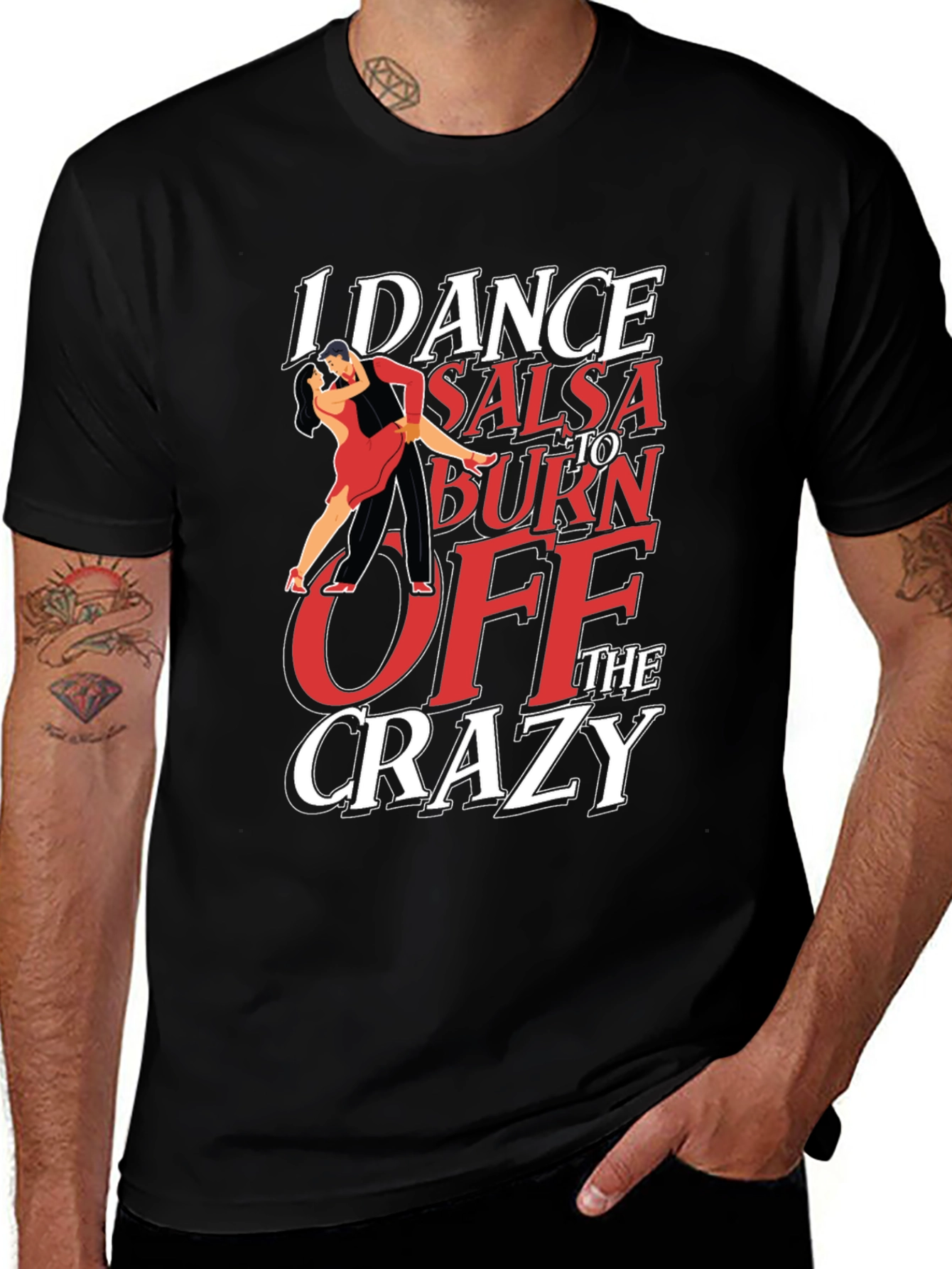 I Dance Salsa T-Shirt - Burn Off The Crazy