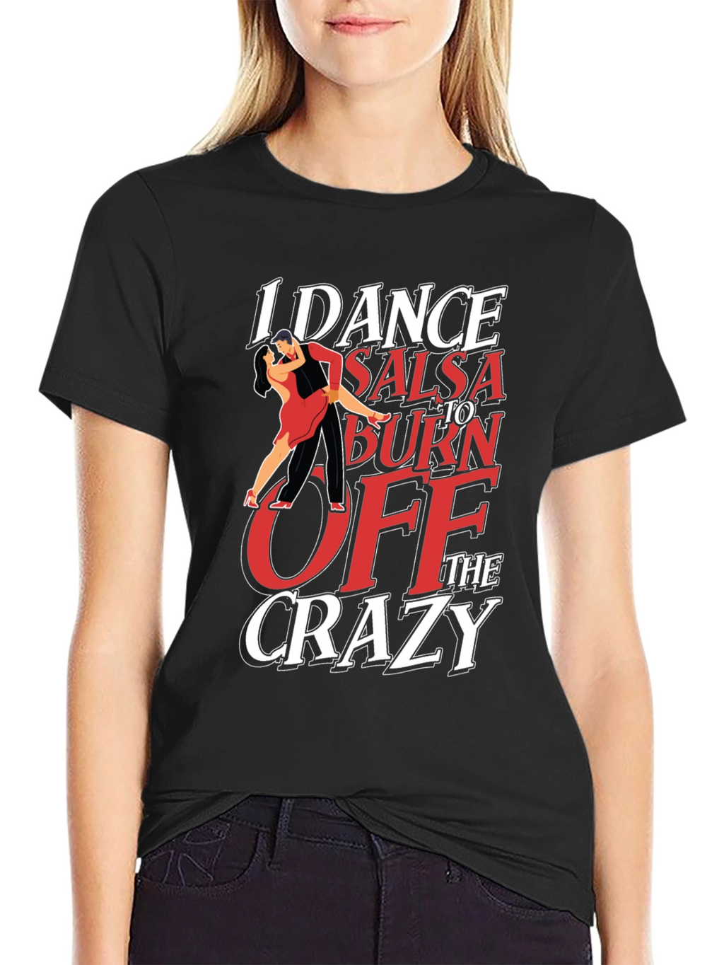 I Dance Salsa T-Shirt - Burn Off The Crazy