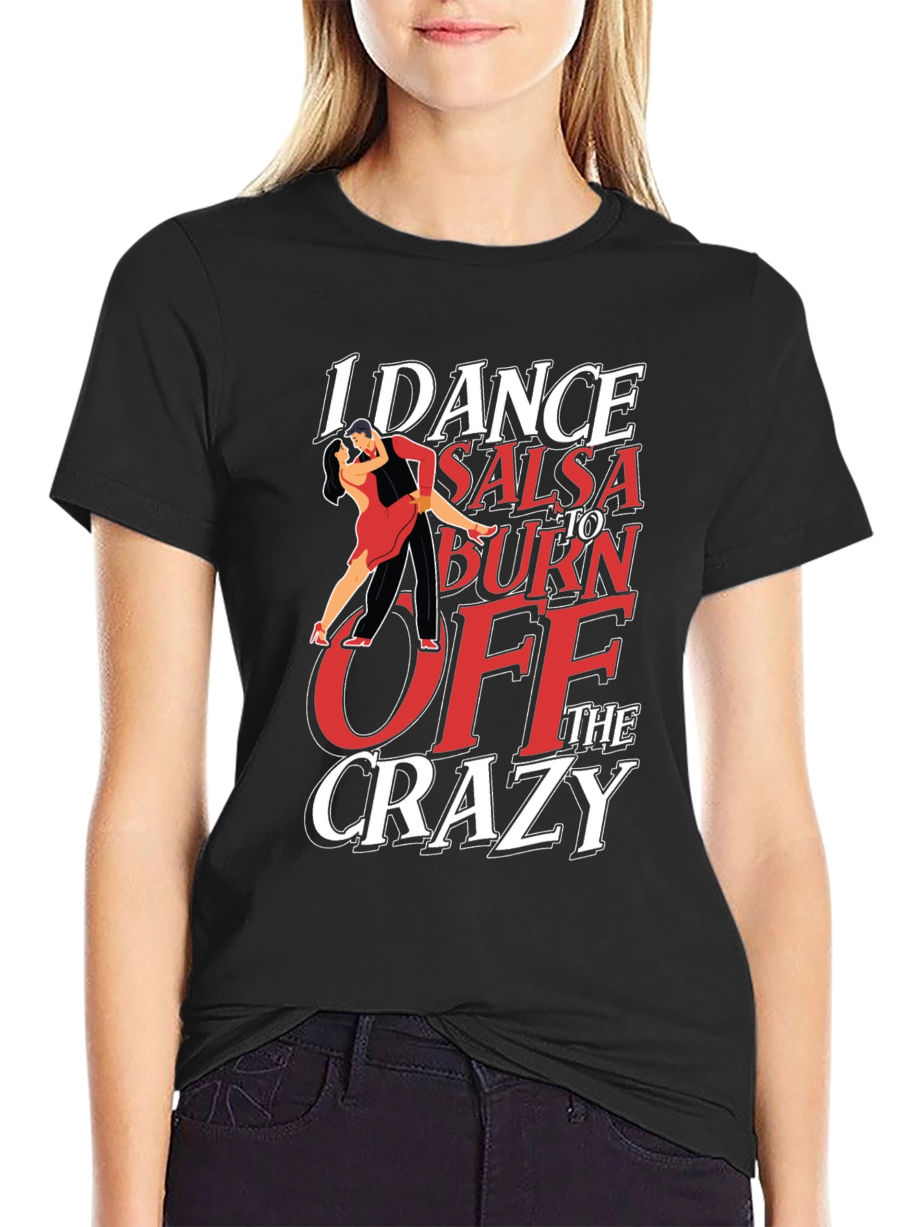 I Dance Salsa T-Shirt - Burn Off The Crazy