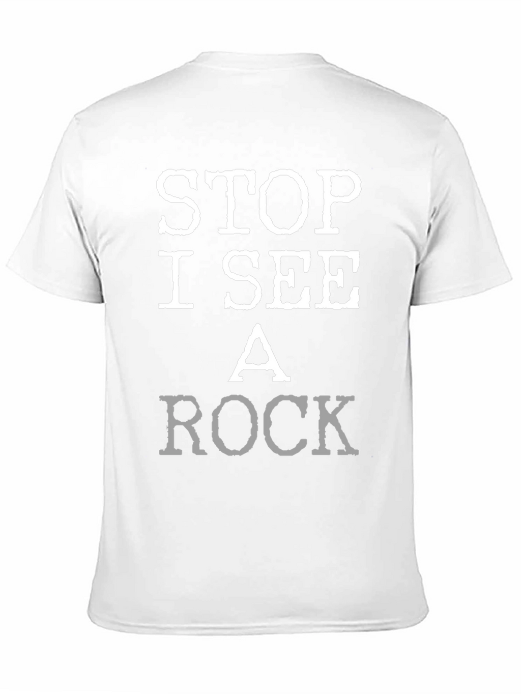 Stop I See A Rock Graphic T-Shirt