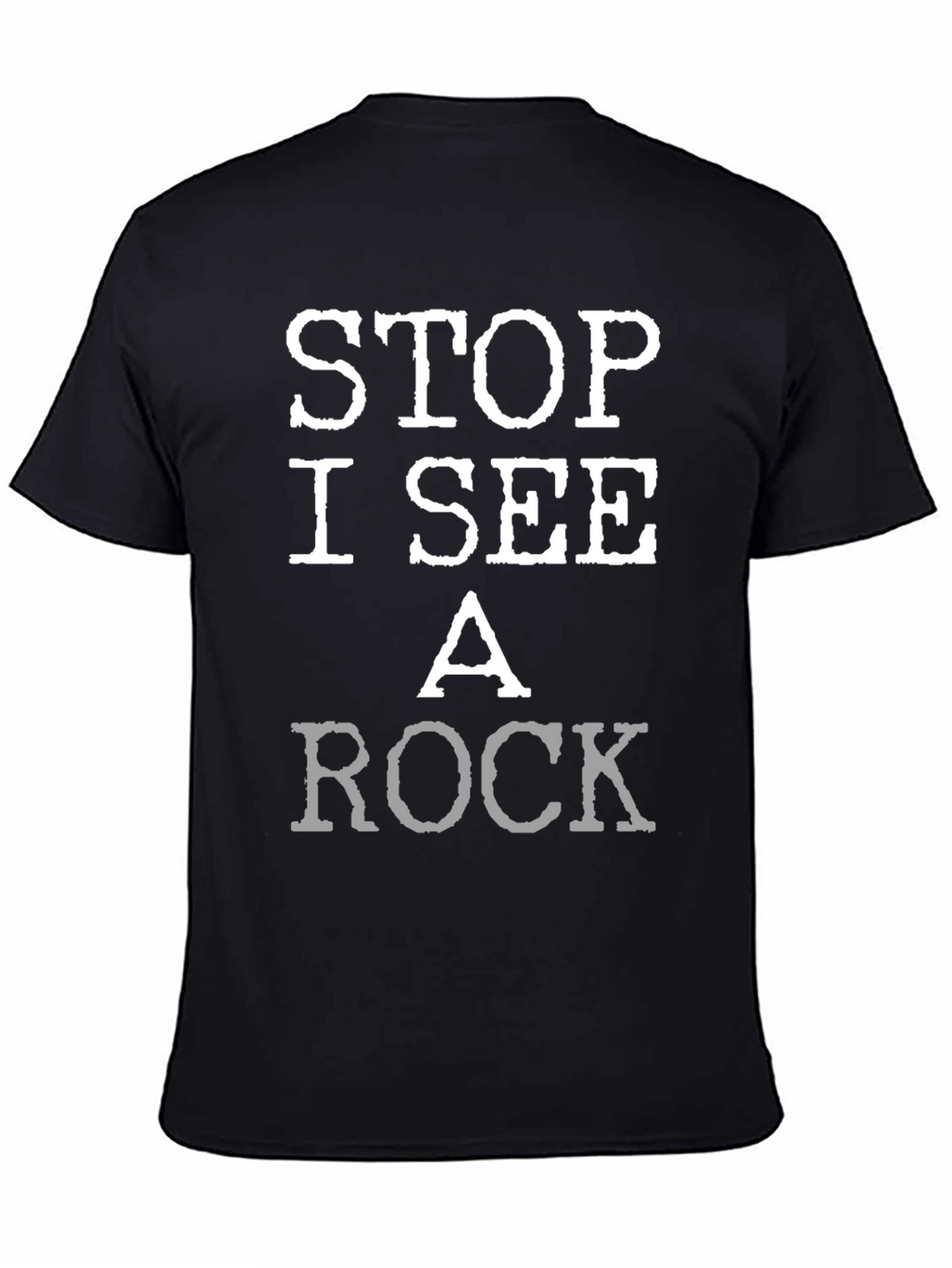 Stop I See A Rock Graphic T-Shirt