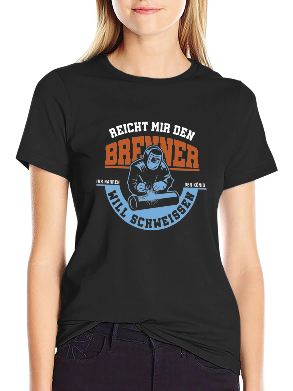 Welder T-Shirt: Reach Me the Burner King Will Weld