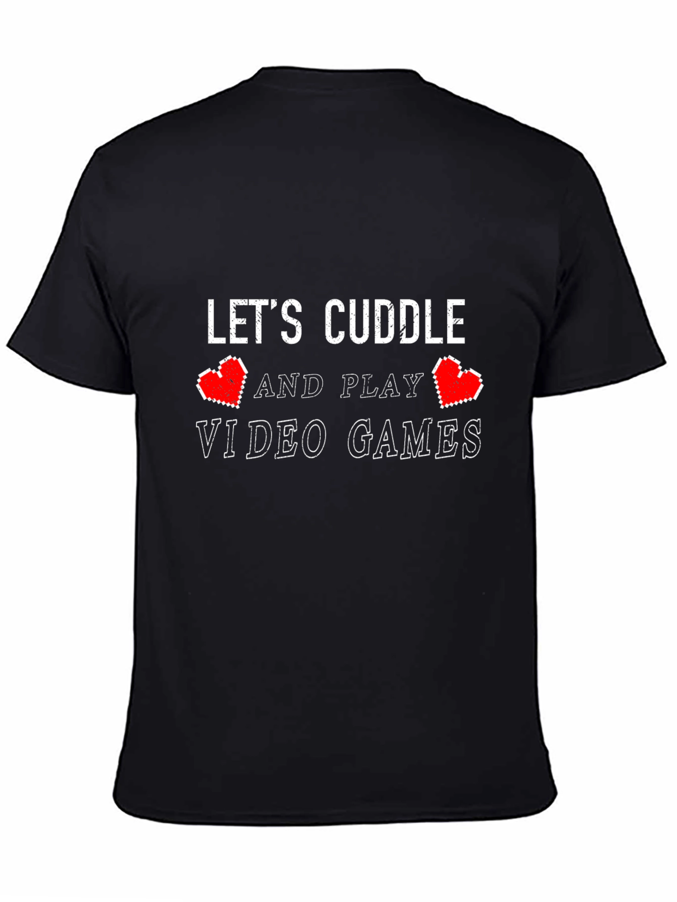 Lets Cuddle & Play Video Games T-Shirt