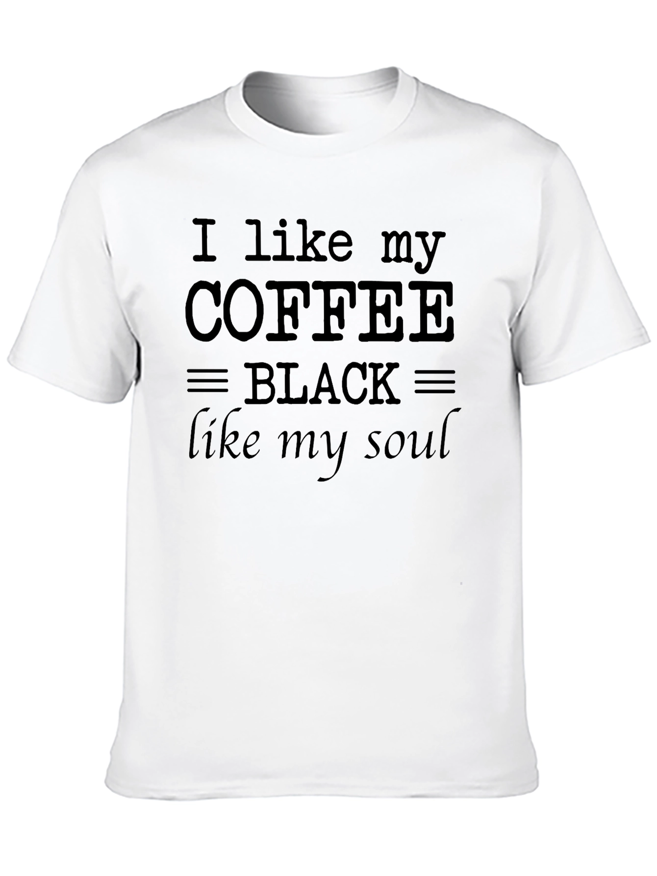 I Like My Coffee Black T-Shirt
