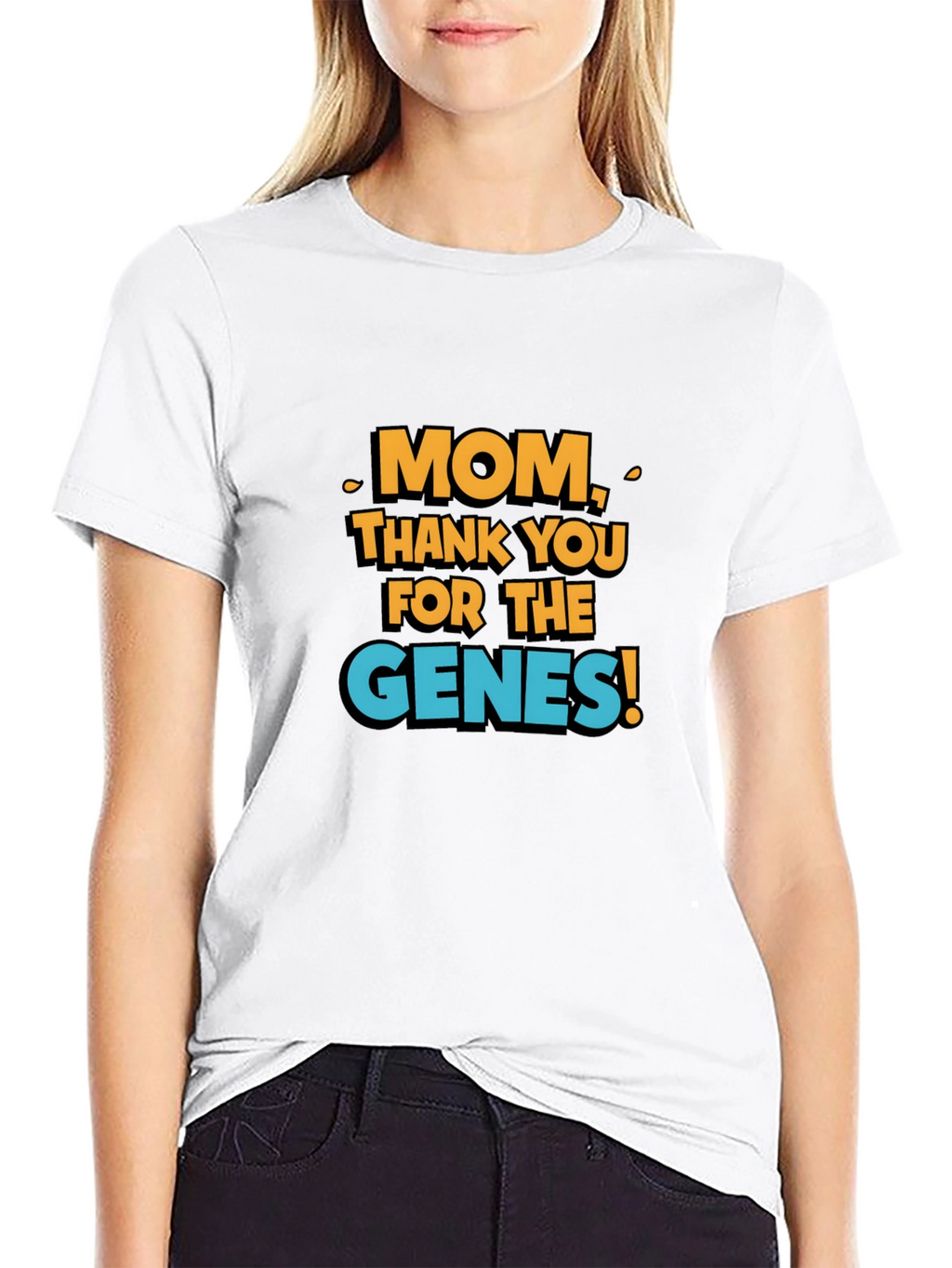Mom Thank You For The Genes! T-Shirt