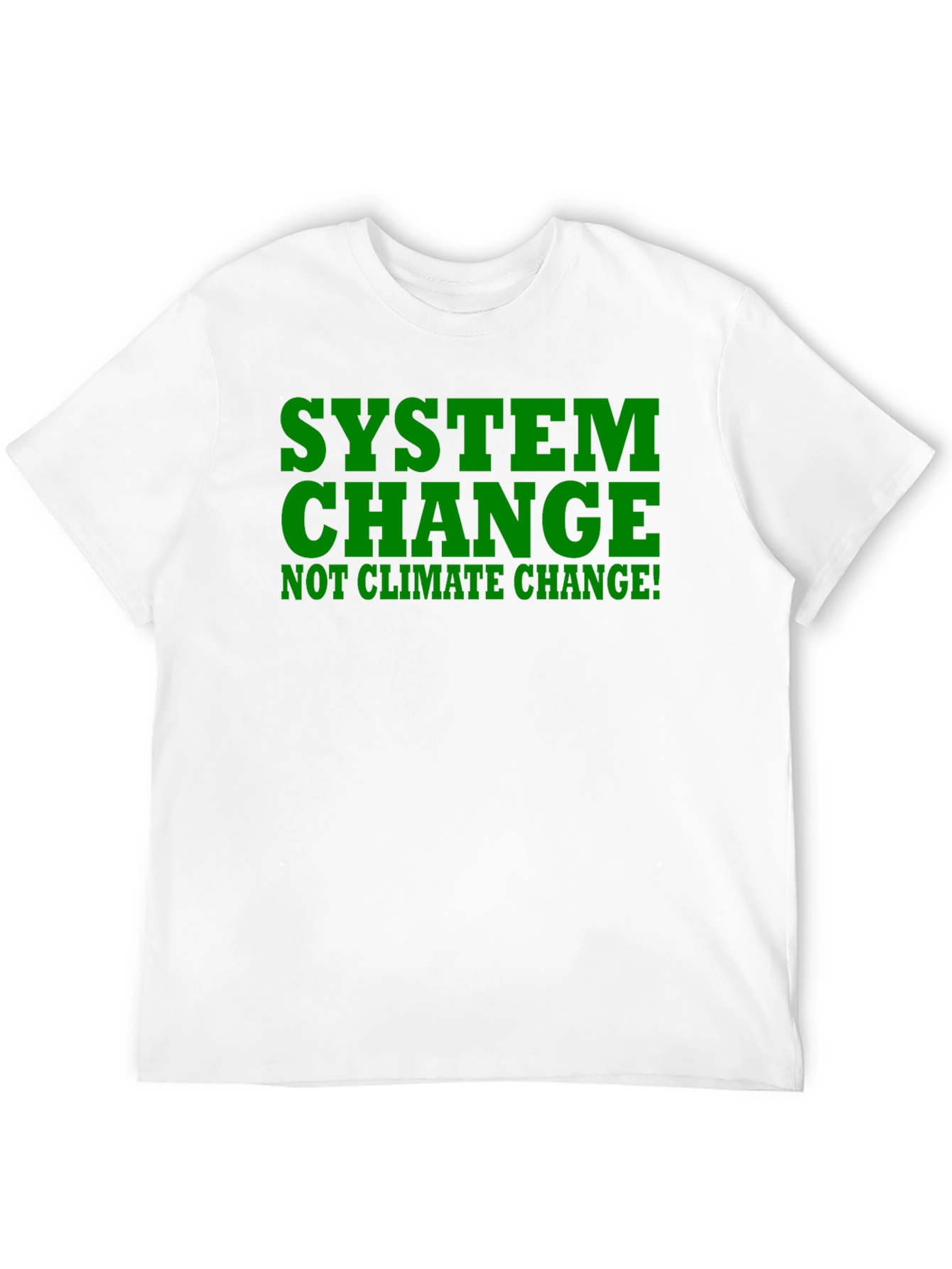 System Change Tee - Not Climate Change! Black Shirt