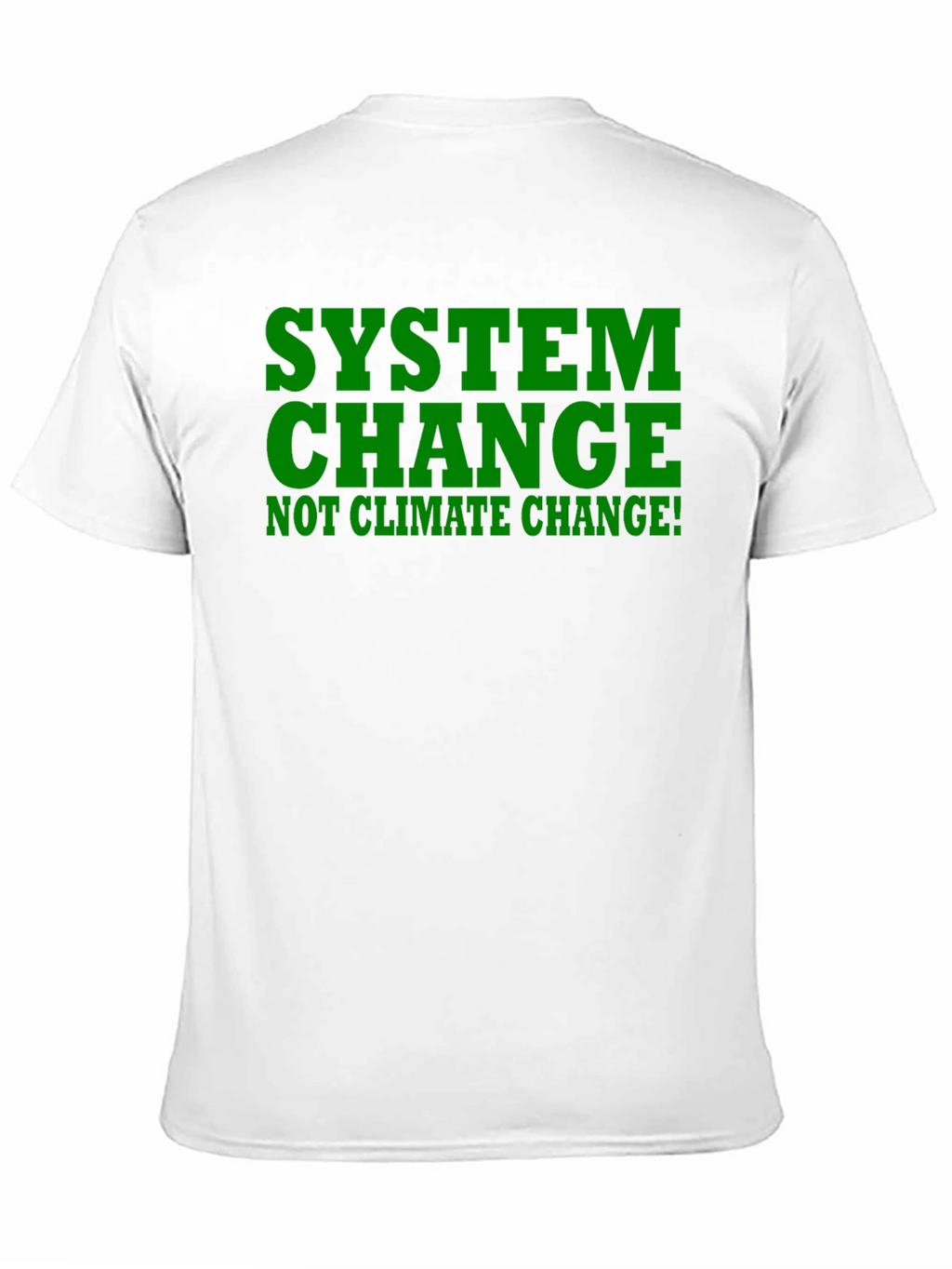 System Change Tee - Not Climate Change! Black Shirt