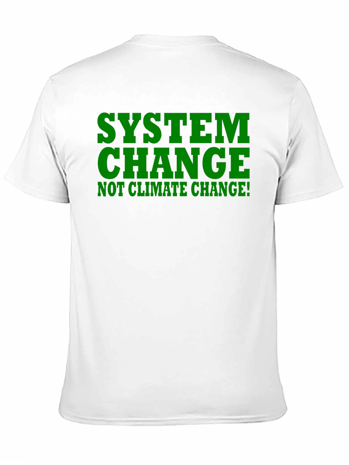 System Change Tee - Not Climate Change! Black Shirt