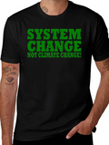 System Change Tee - Not Climate Change! Black Shirt