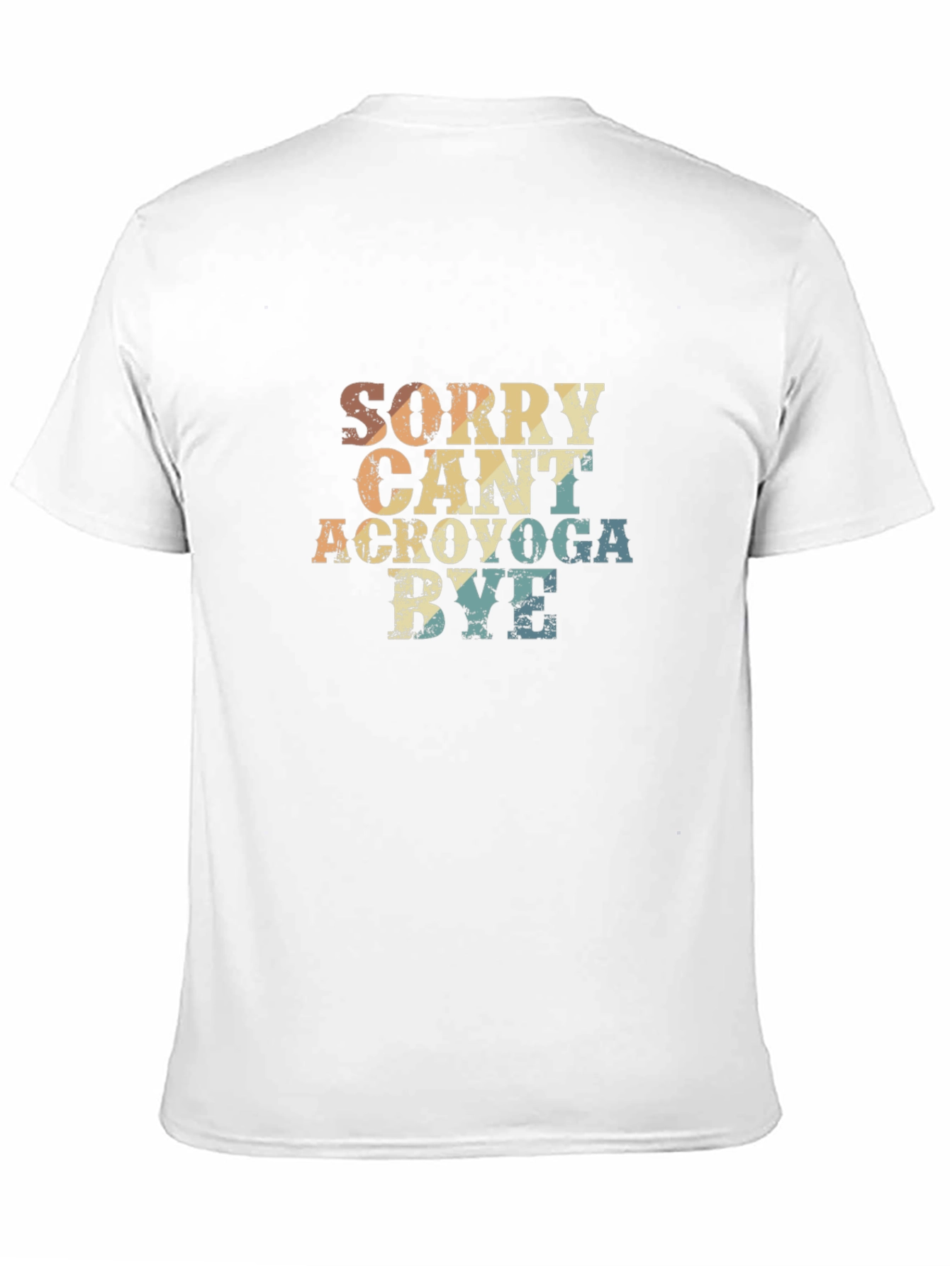 Sorry Cant Acroyoga Bye T-Shirt