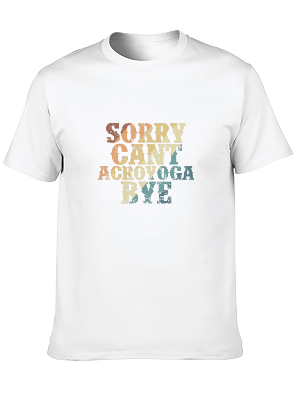 Sorry Cant Acroyoga Bye T-Shirt