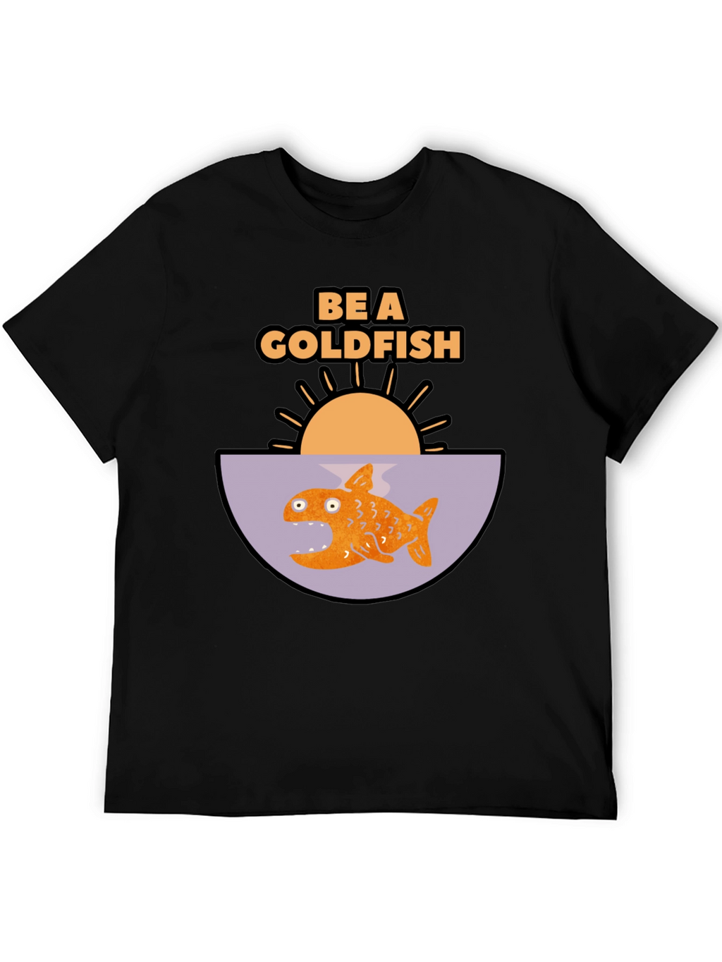 Be a Goldfish Graphic T-Shirt