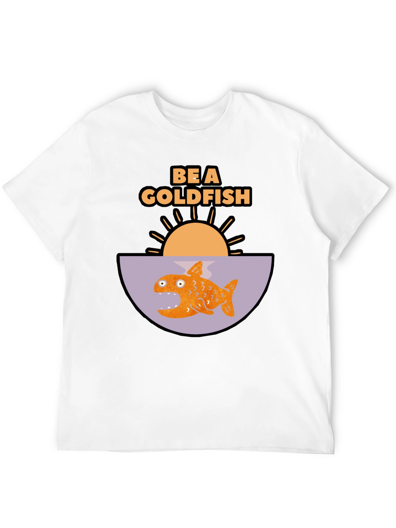 Be a Goldfish Graphic T-Shirt