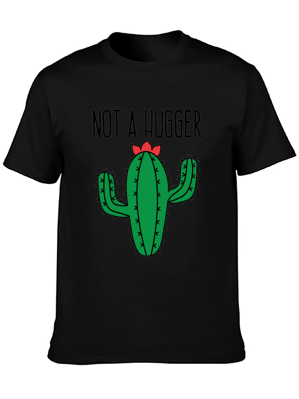 Not a Hugger Cactus T-Shirt