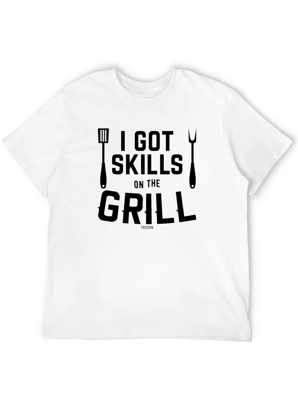 I Got Skills on the Grill T-Shirt