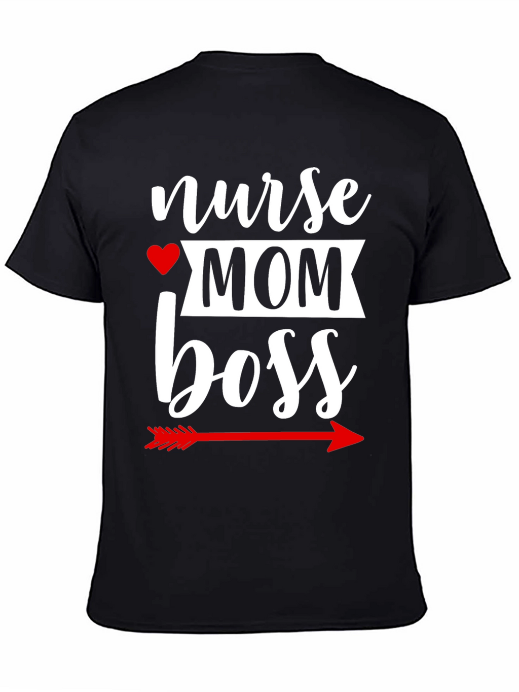 Nurse Mom Boss Graphic T-Shirt
