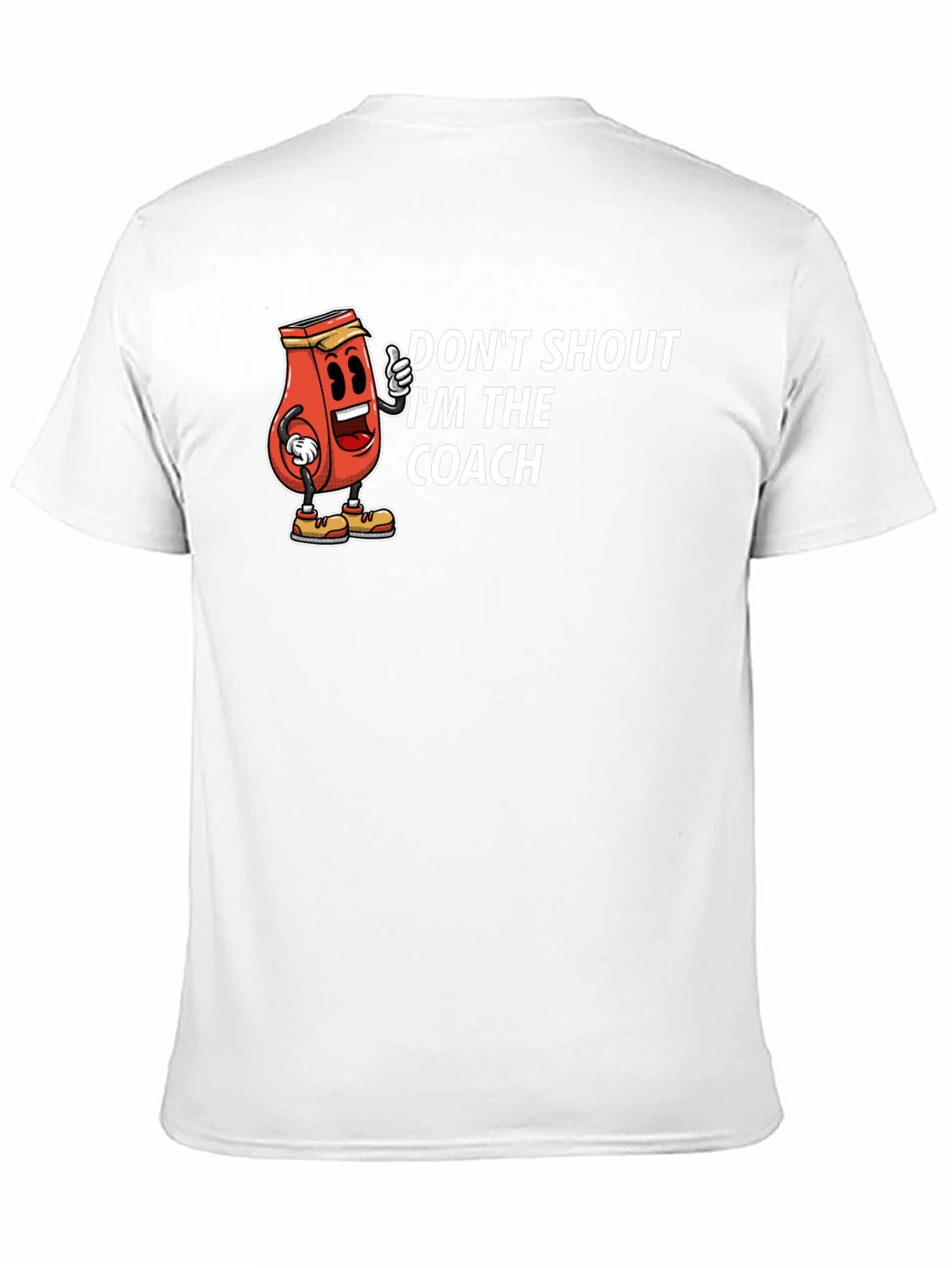 Dont Shout Im The Coach T-Shirt