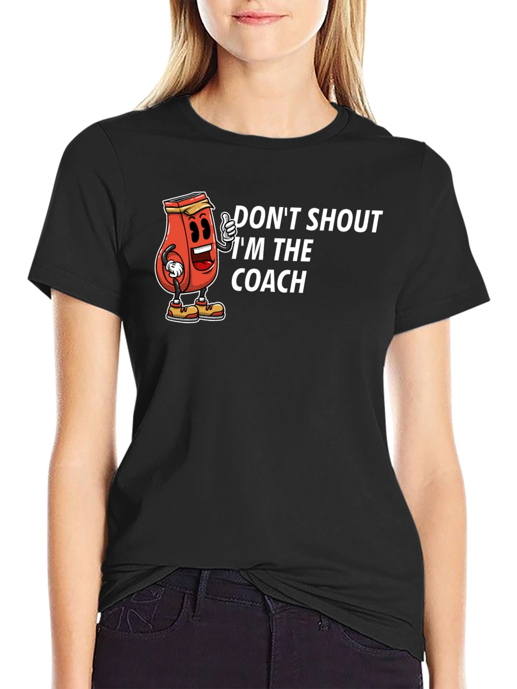 Dont Shout Im The Coach T-Shirt