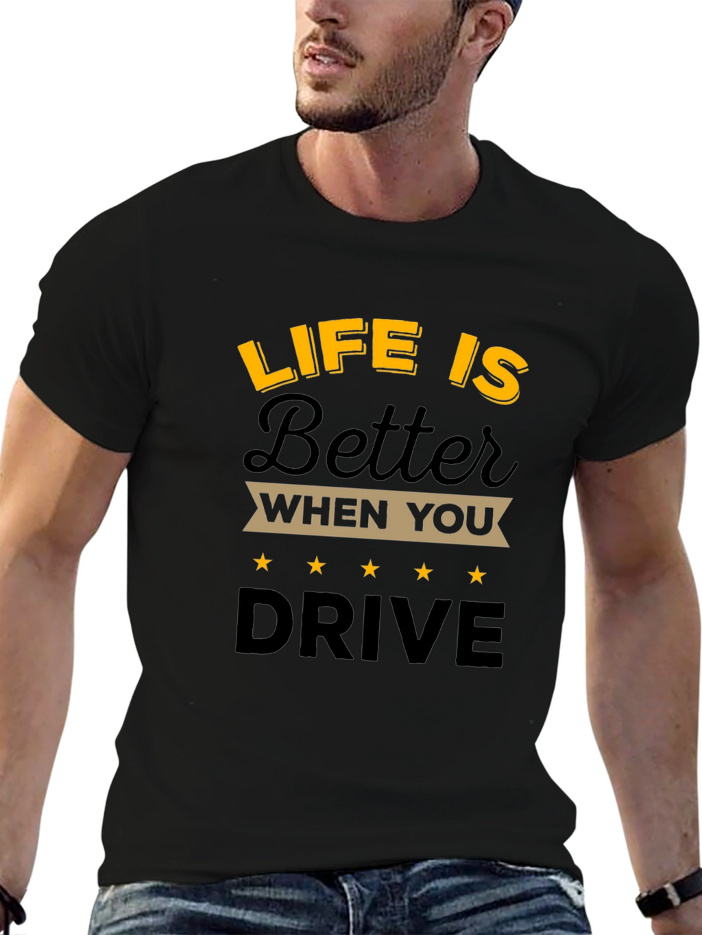 Life is Better When You Drive T-Shirt
