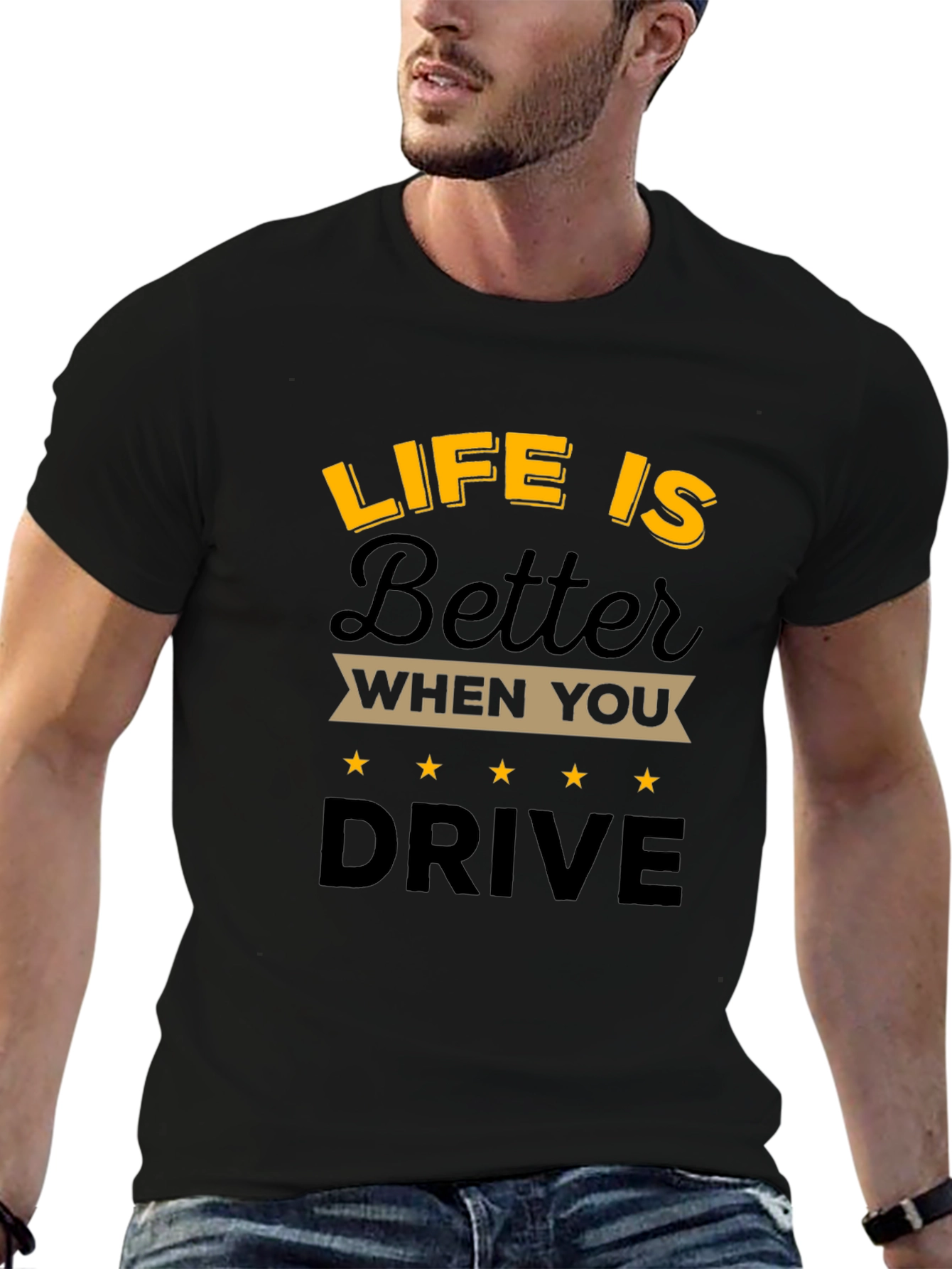 Life is Better When You Drive T-Shirt