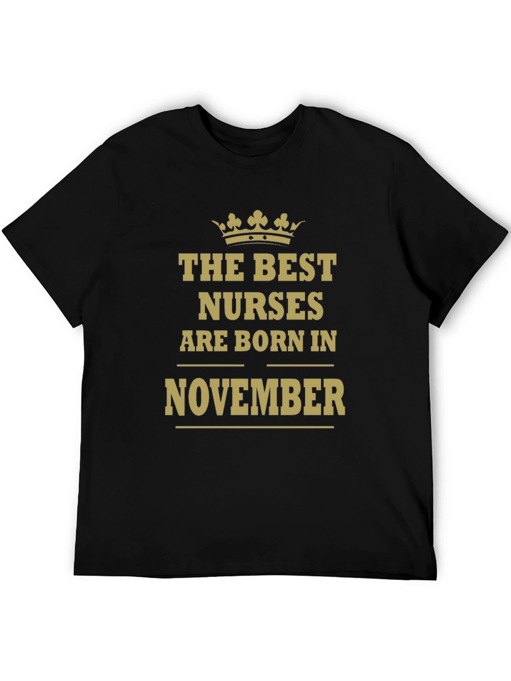 The Best Nurses Are Born In November T-Shirt