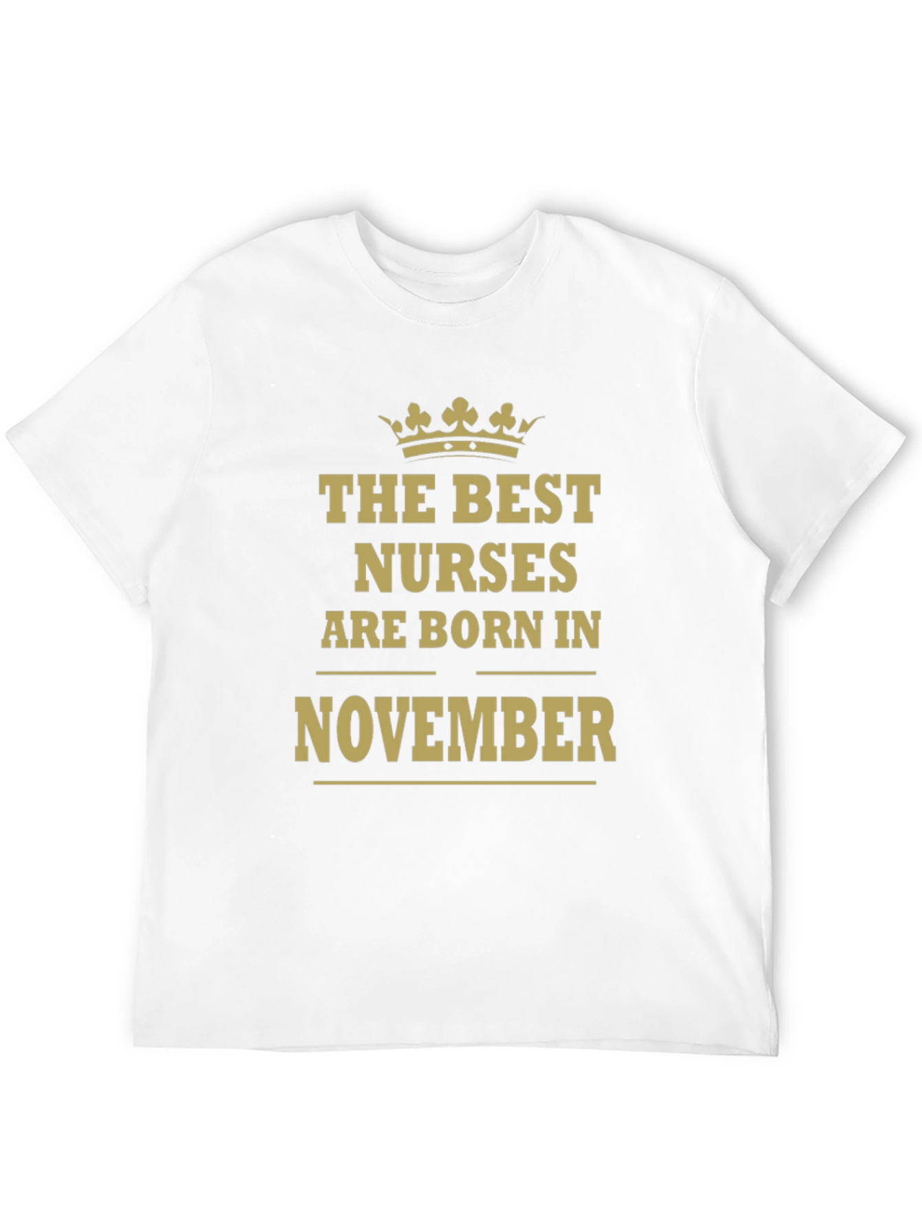 The Best Nurses Are Born In November T-Shirt
