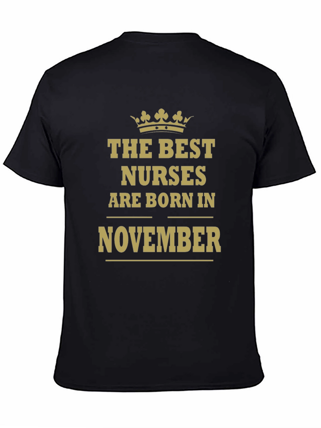 The Best Nurses Are Born In November T-Shirt