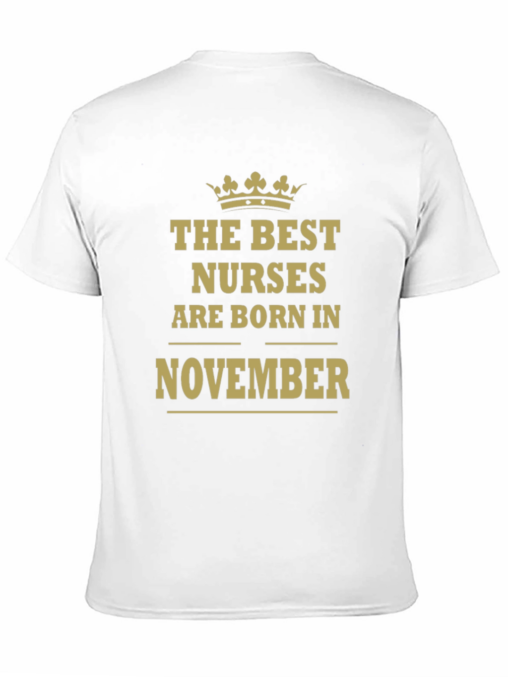 The Best Nurses Are Born In November T-Shirt