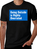 Going Outside Overrated T-Shirt