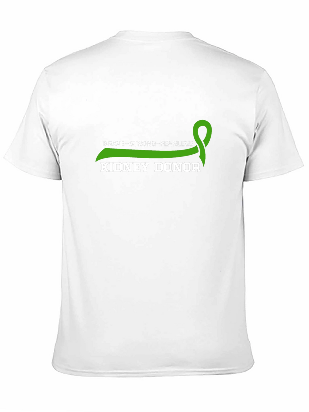 Brave Strong Fearless Kidney Donor T-Shirt