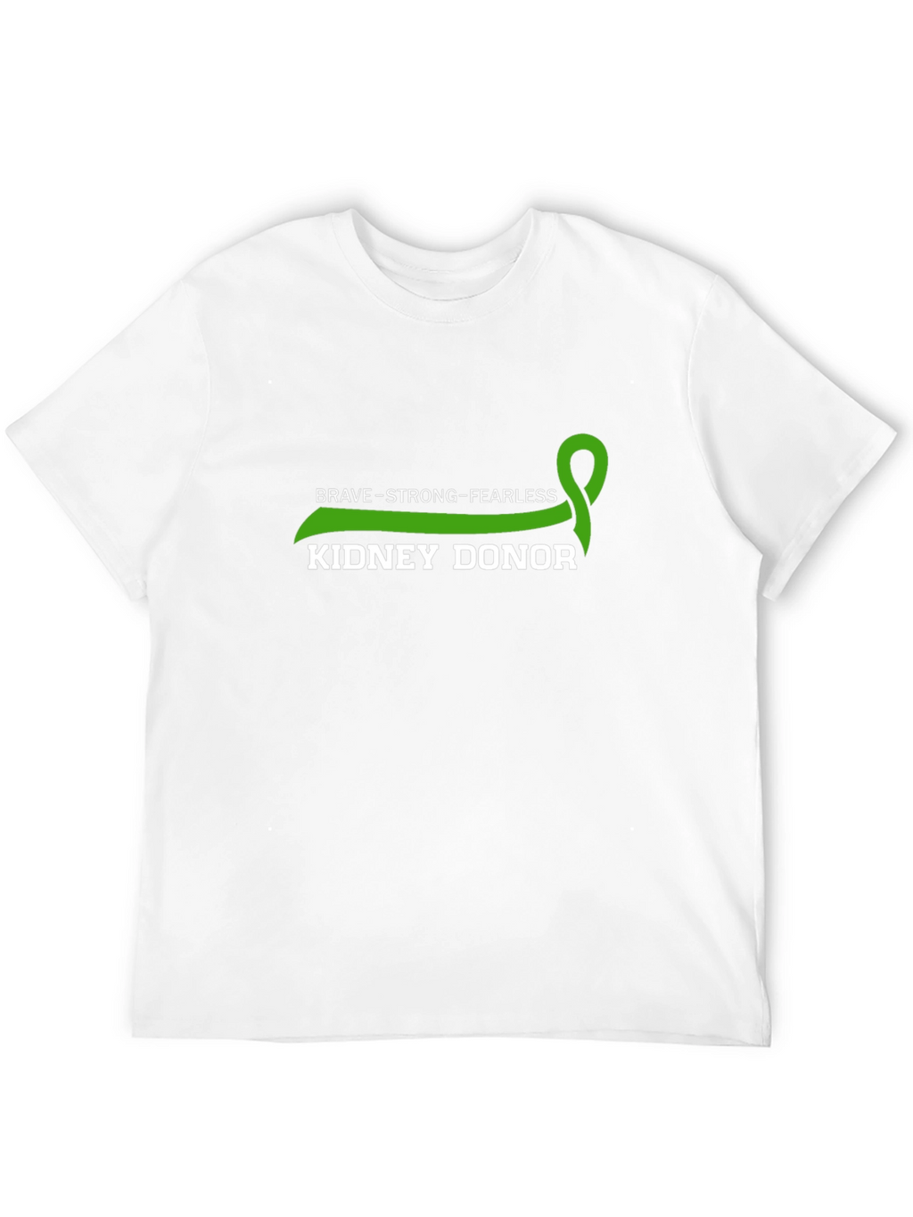 Brave Strong Fearless Kidney Donor T-Shirt