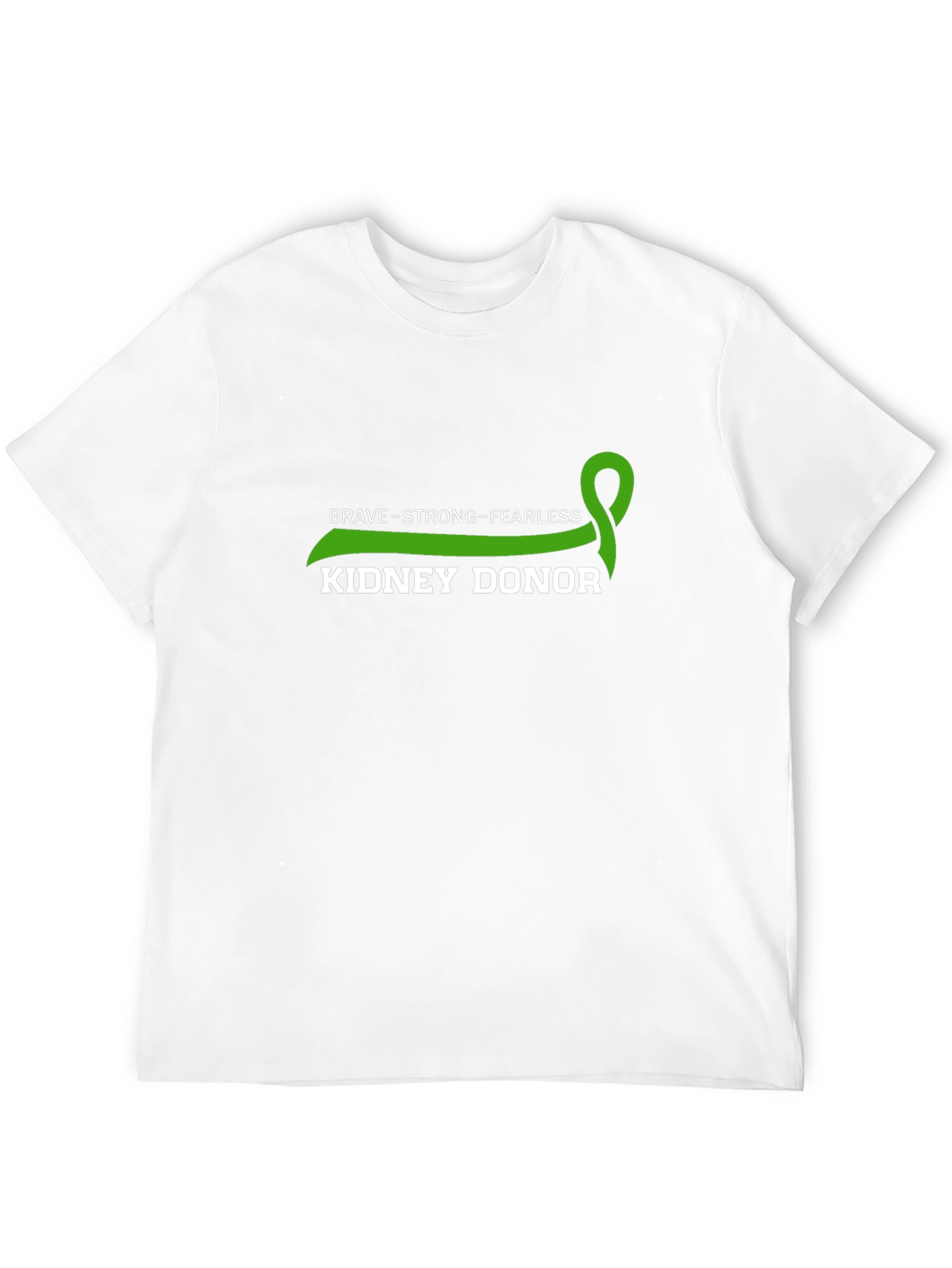 Brave Strong Fearless Kidney Donor T-Shirt