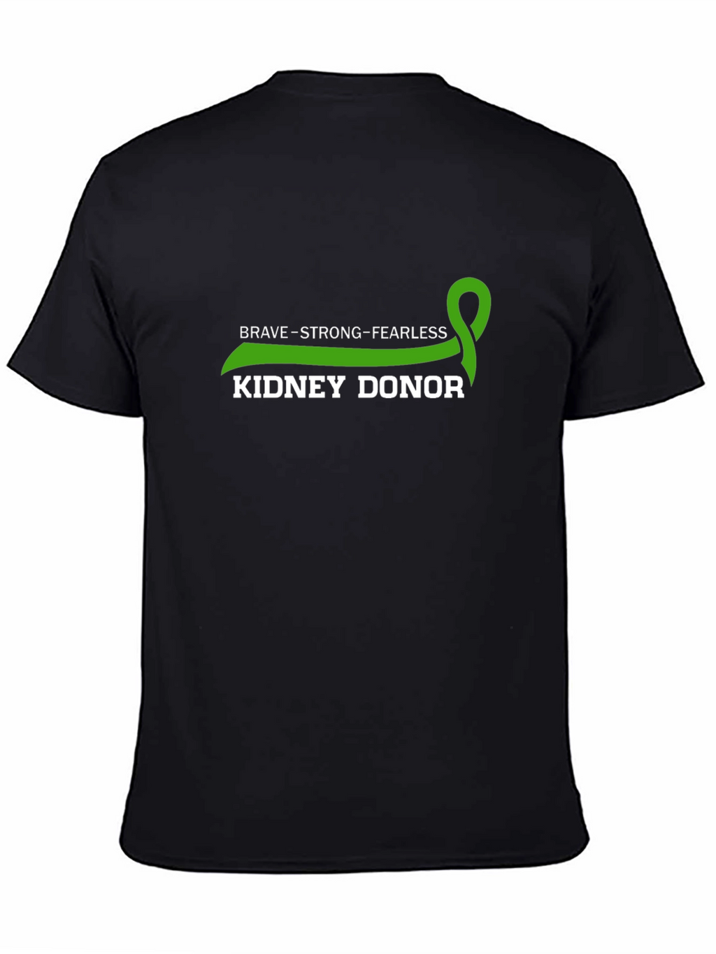 Brave Strong Fearless Kidney Donor T-Shirt