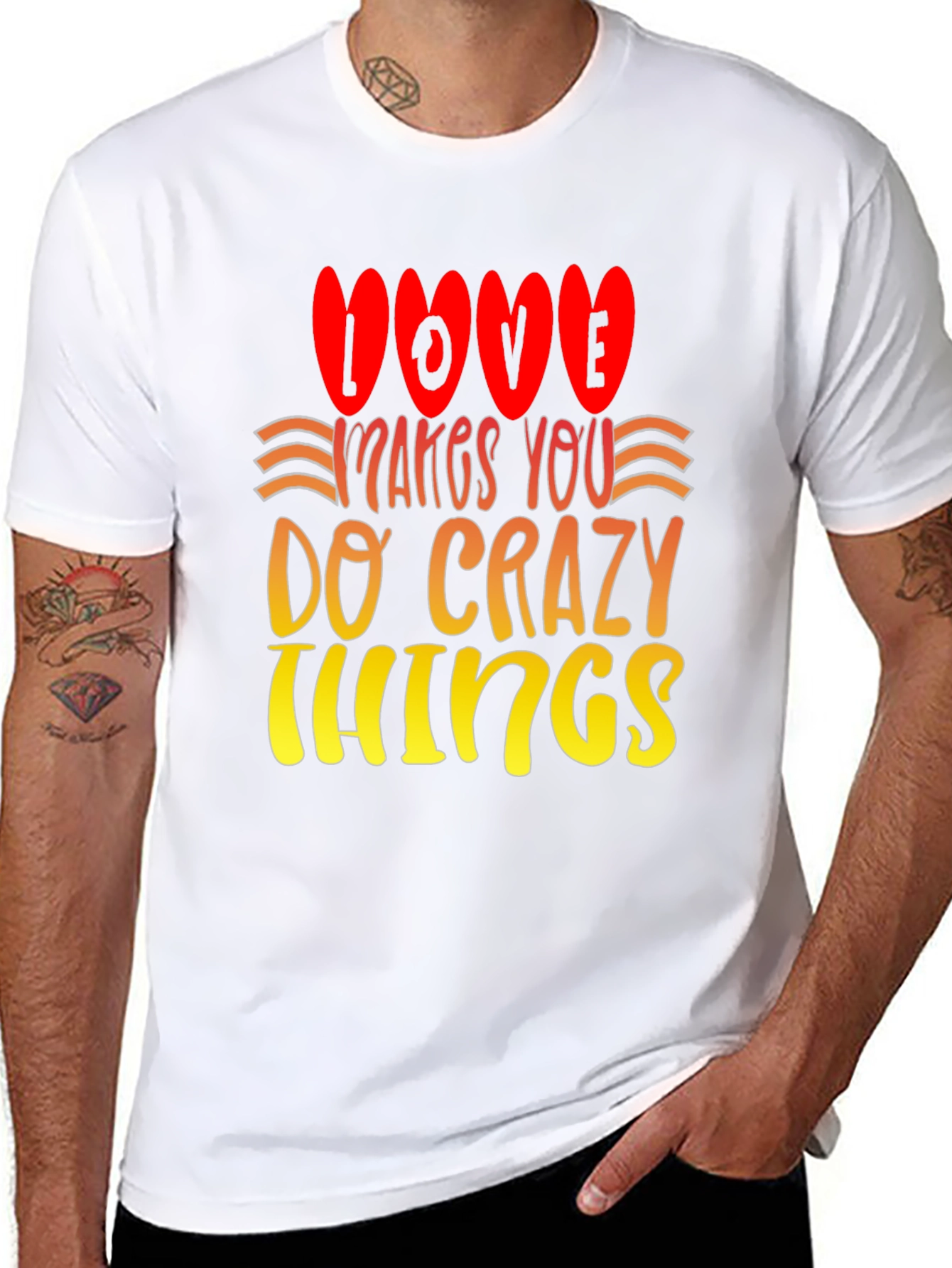 Love Makes You Do Crazy Things T-Shirt