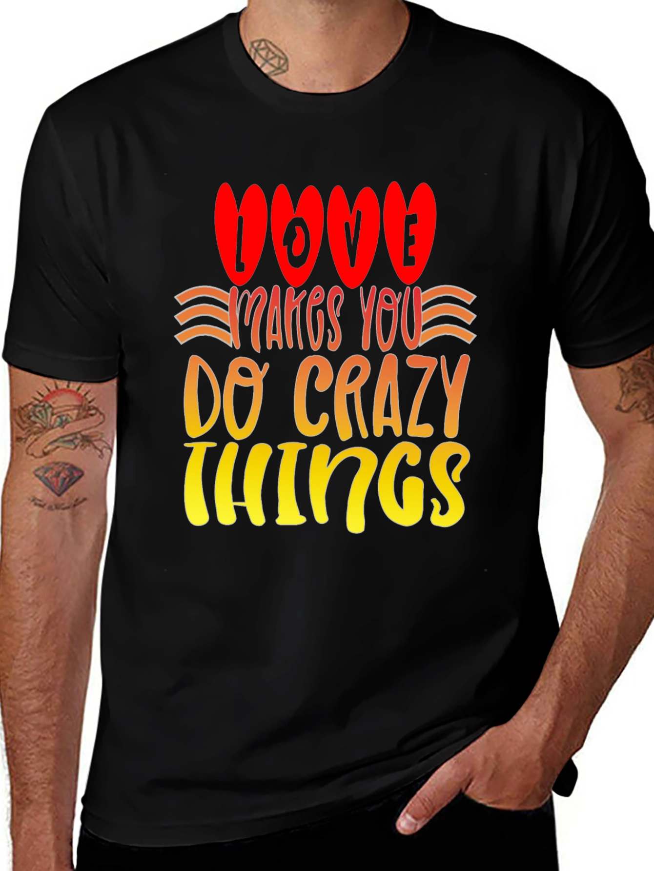 Love Makes You Do Crazy Things T-Shirt