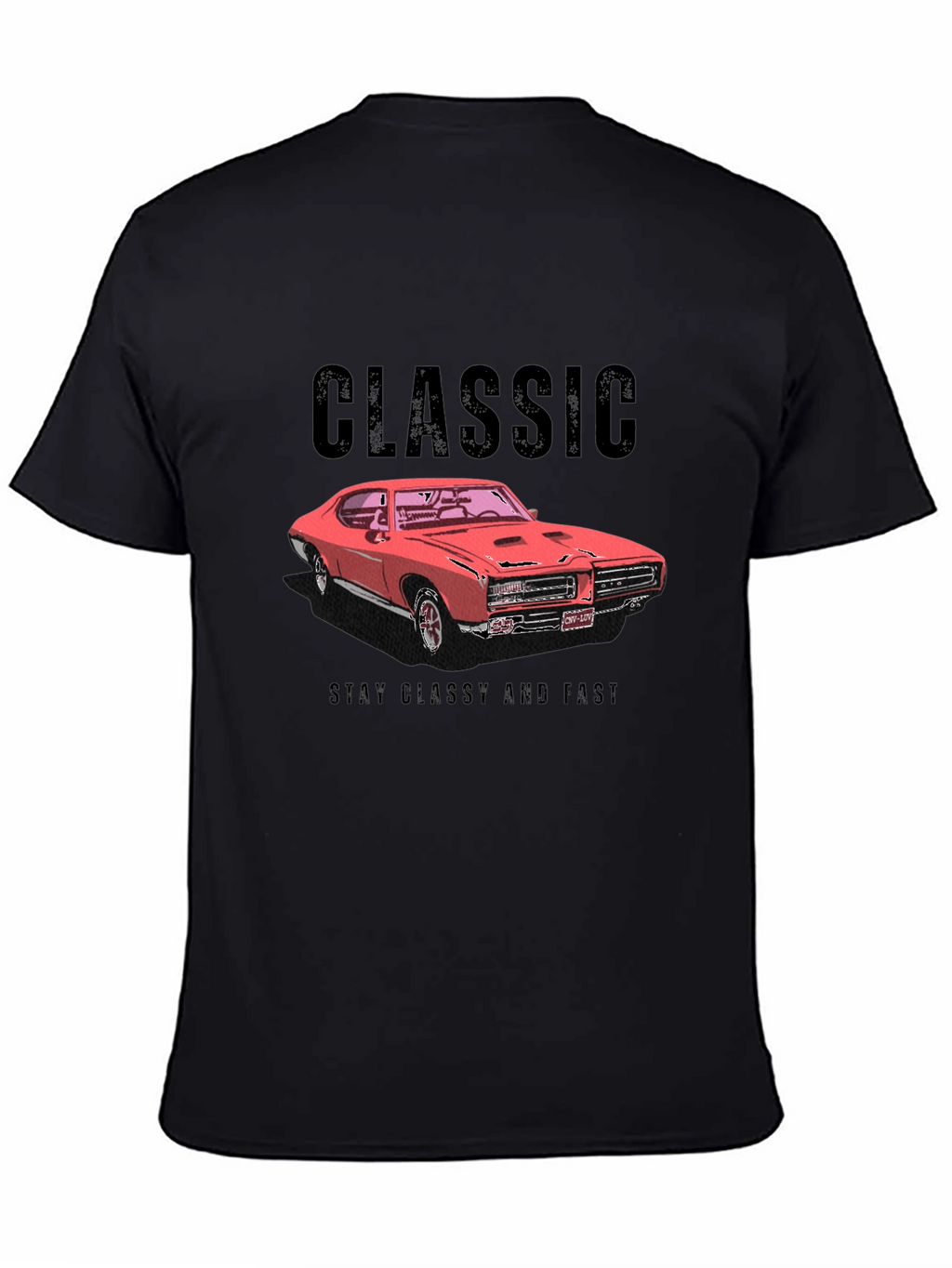 Classic Car T-Shirt - Stay Classy and Fast