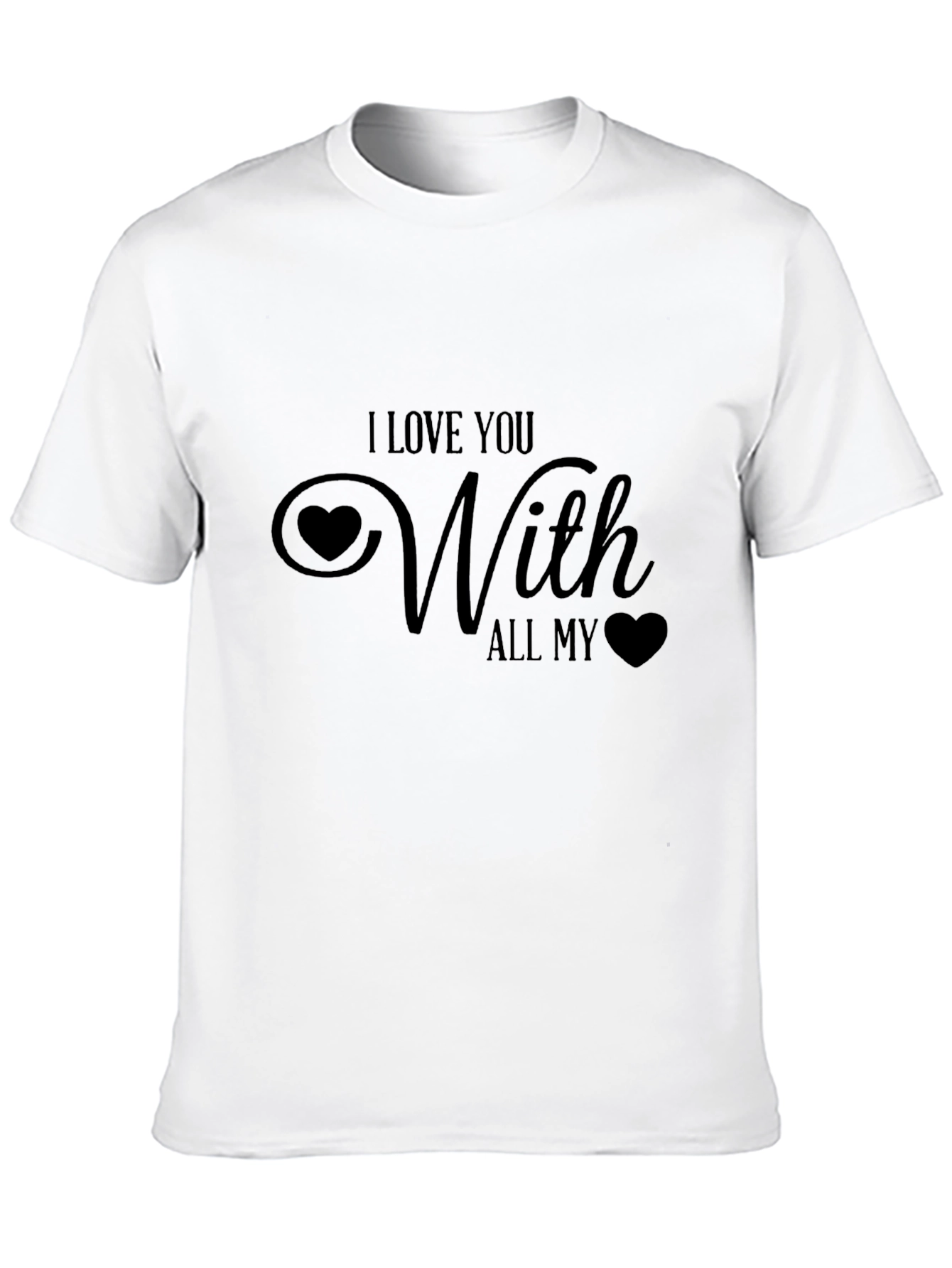 I Love You With All My Heart Black T-Shirt