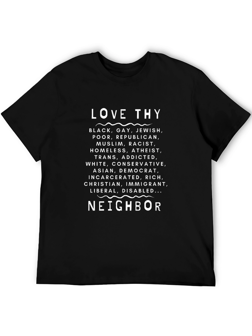 Love Thy Neighbor Graphic T-Shirt - Inclusive Design