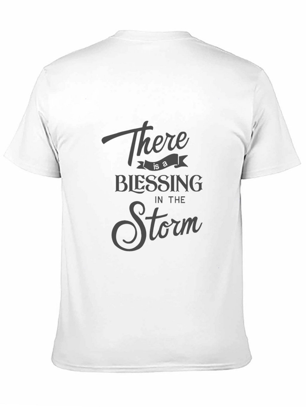There is a Blessing in the Storm T-Shirt