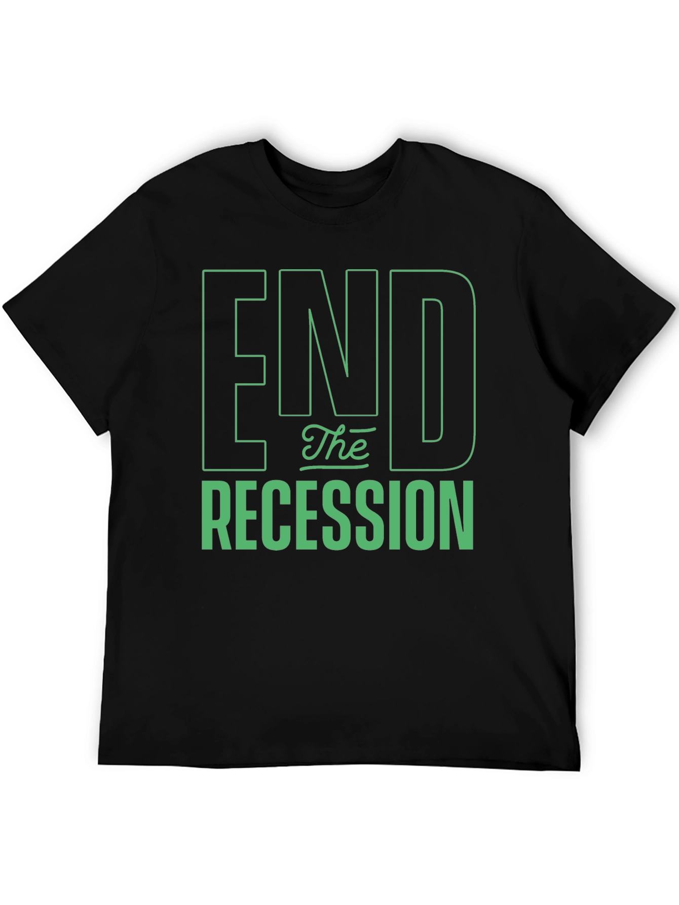 End the Recession Graphic T-Shirt