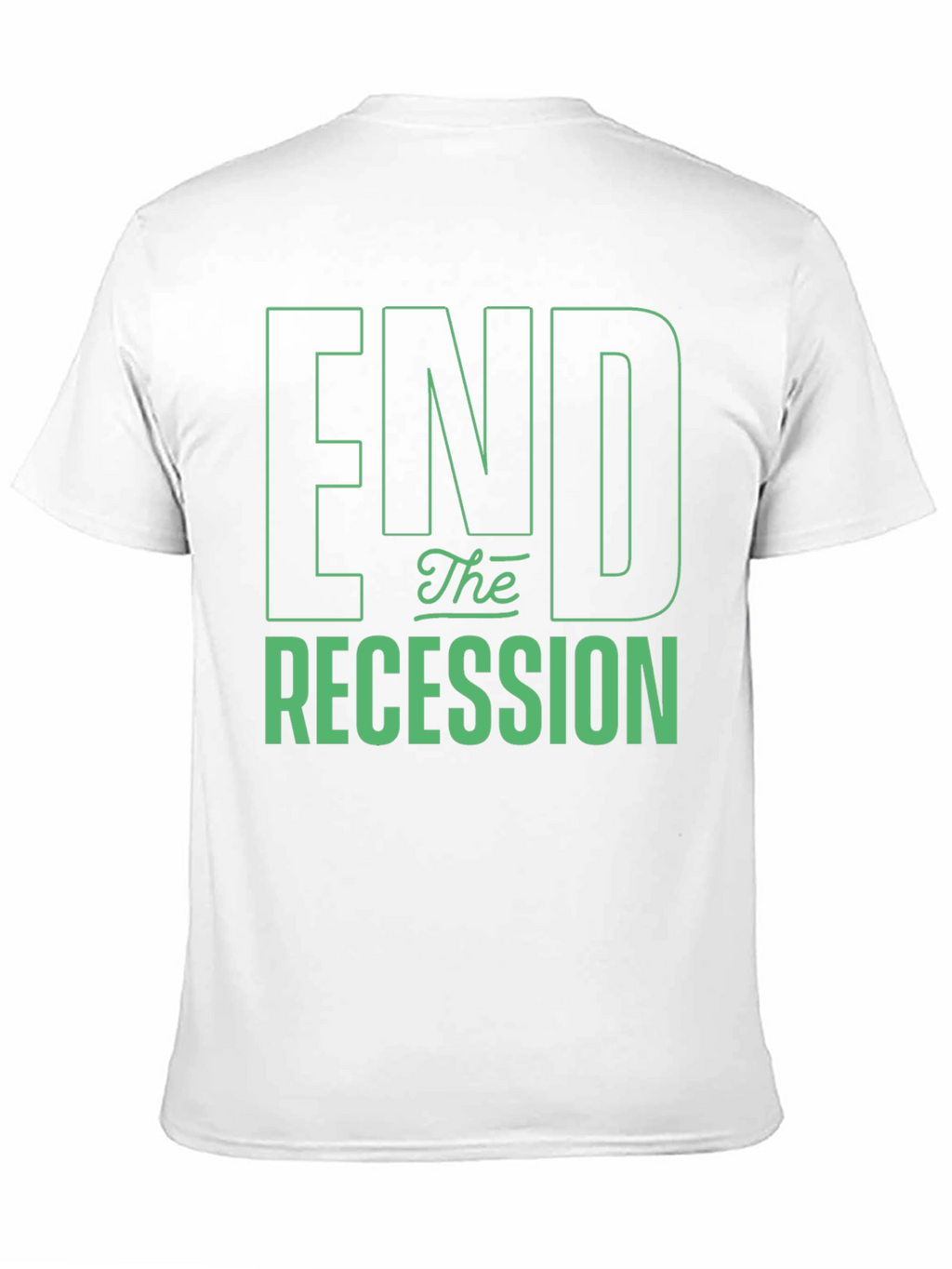 End the Recession Graphic T-Shirt