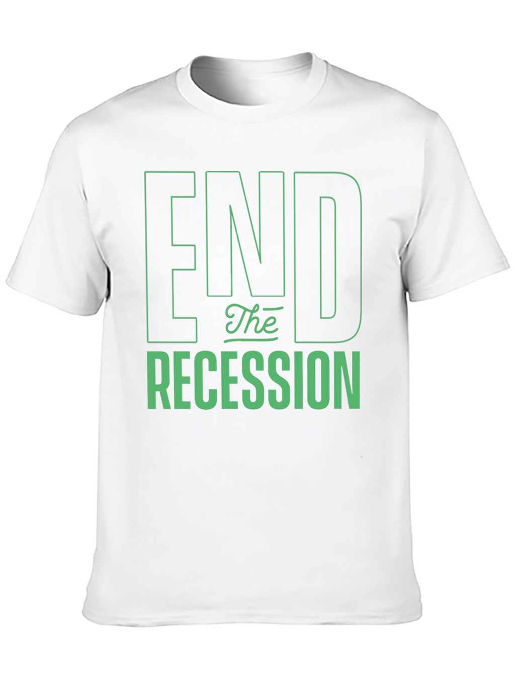 End the Recession Graphic T-Shirt