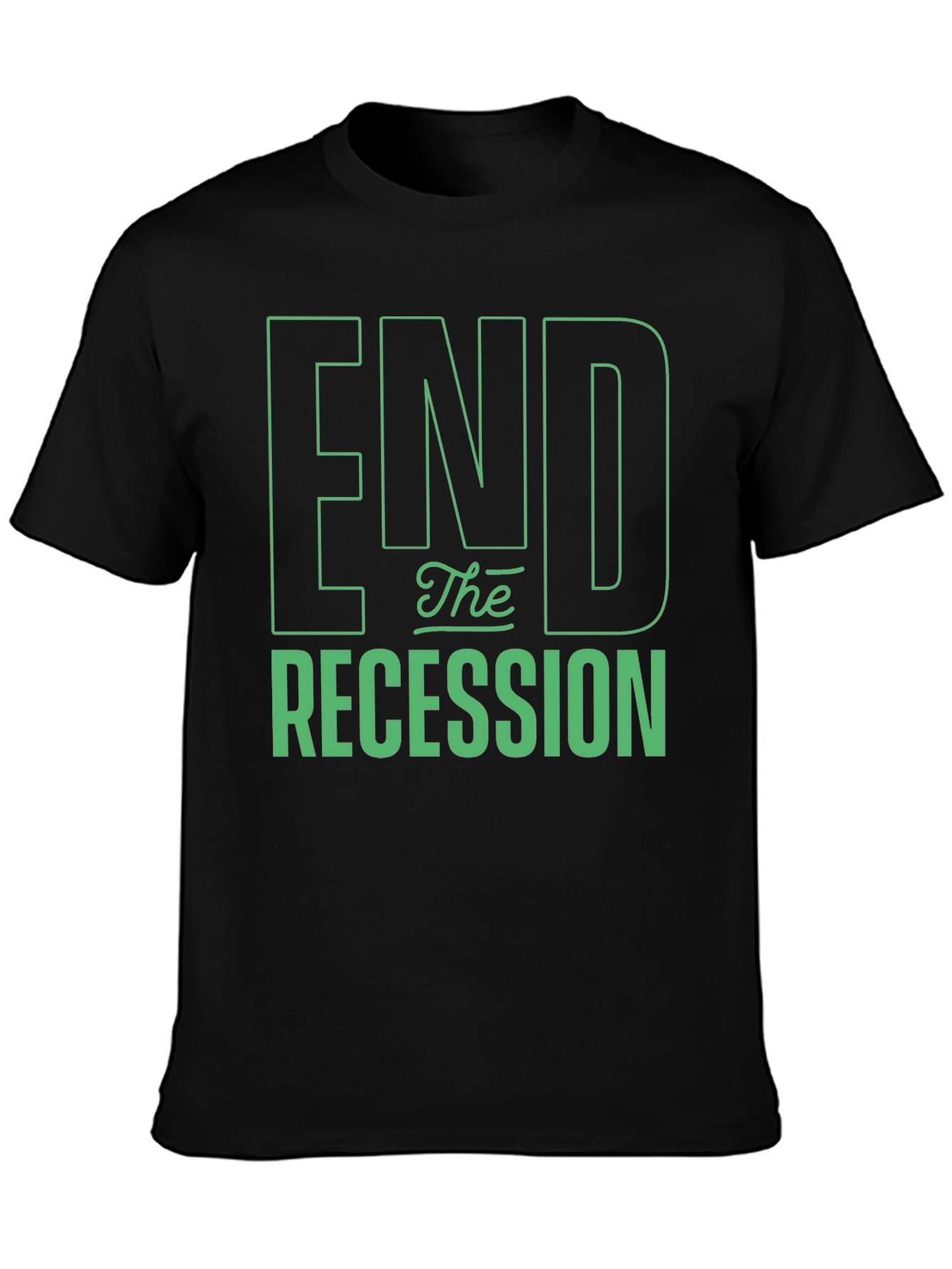 End the Recession Graphic T-Shirt