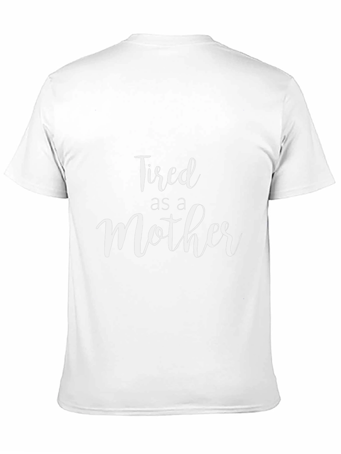 Tired as a Mother Graphic T-Shirt