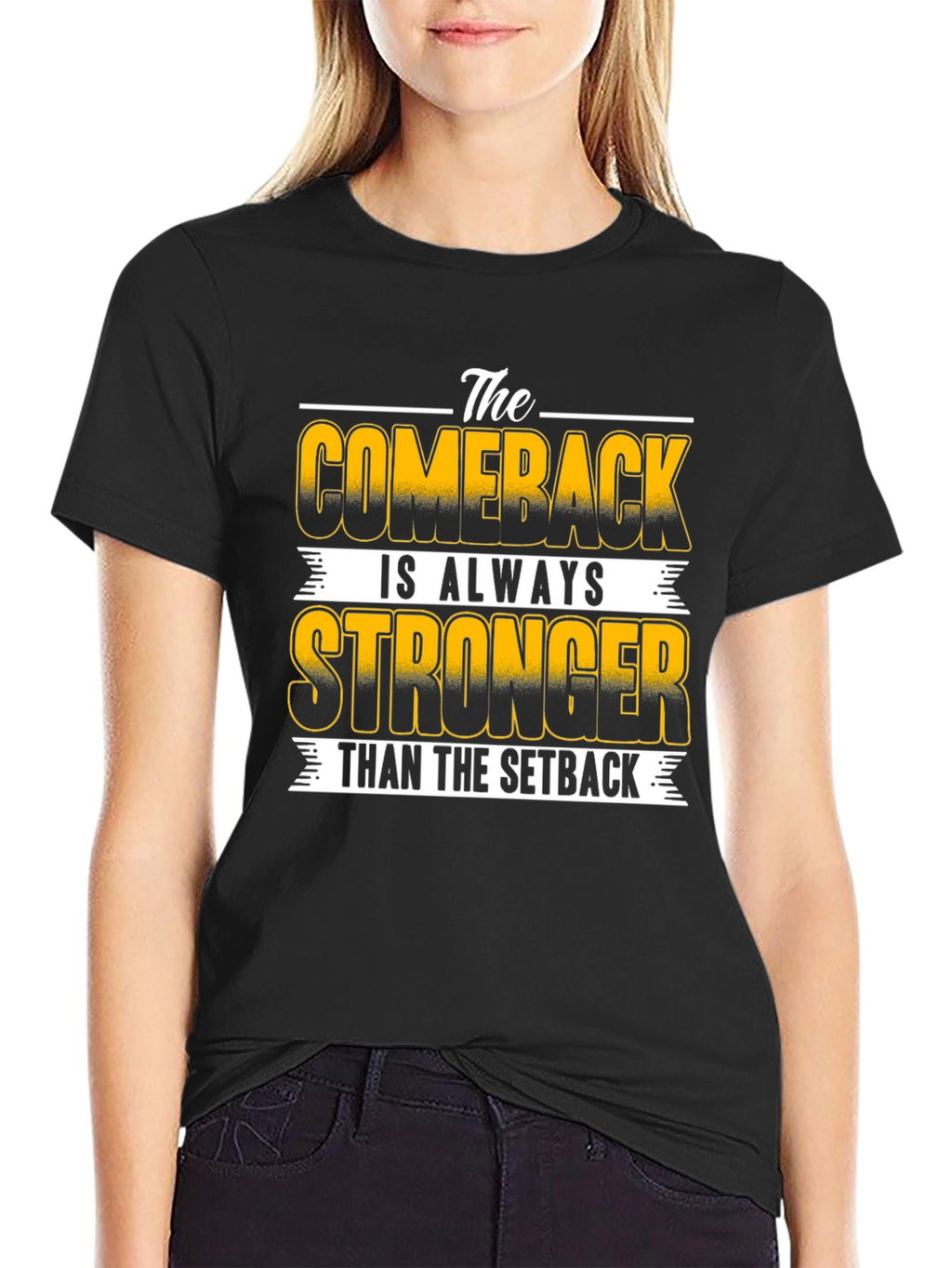 The Comeback is Always Stronger T-Shirt